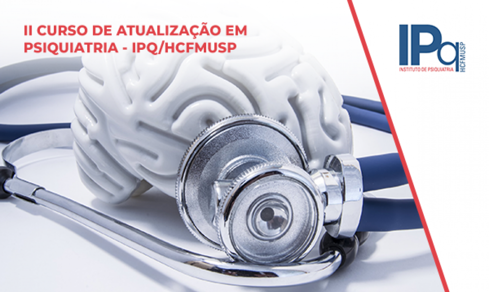 II CURSO DE ATUALIZAÇÃO EM PSIQUIATRIA IPQ HCFMUSP