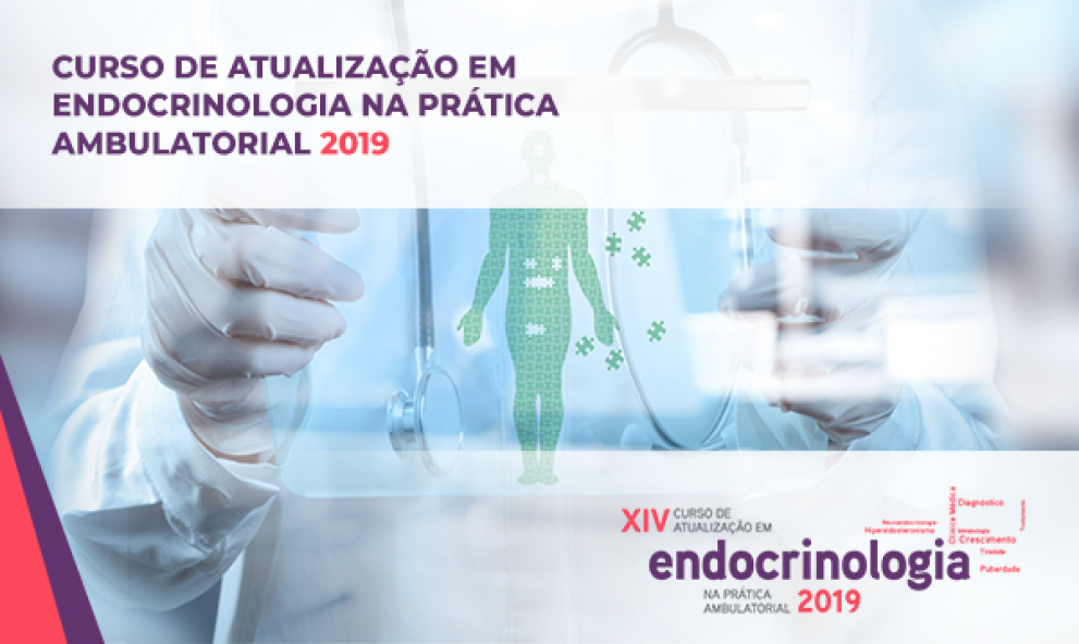CURSO DE ATUALIZAÇÃO EM ENDOCRINOLOGIA NA PRÁTICA AMBULATORIAL 2019