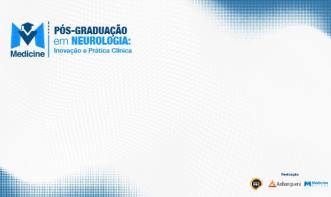 PÓS GRADUAÇÃO EM NEUROLOGIA INOVAÇÃO E PRÁTICA CLÍNICA