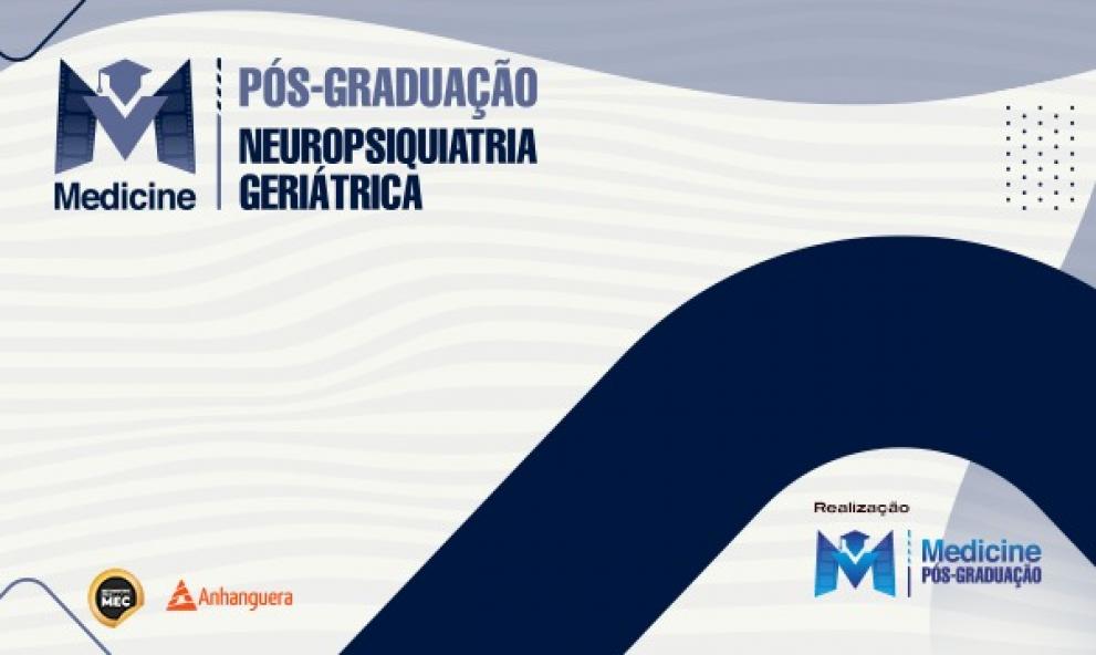 PÓS - GRADUAÇÃO EM NEUROPSIQUIATRIA GERIÁTRIACA