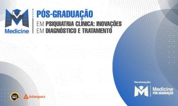 PÓS-GRADUAÇÃO EM PSIQUIATRIA CLÍNICA: INOVAÇÕES EM DIAGNÓSTICO E TRATAMENTO