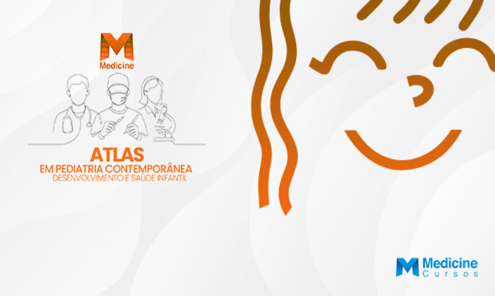 ATLAS EM PEDIATRIA CONTEMPORÂNEA - DESENVOLVIMENTO E SAÚDE INFANTIL