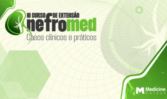 III CURSO DE EXTENSÃO NEFROMED - CASOS CLÍNICOS E PRÁTICOS
