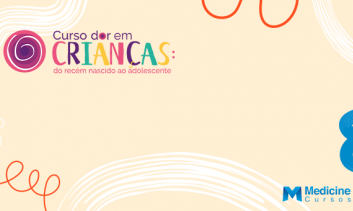 CURSO DE DOR EM CRIANÇA: DO RECÉM NASCIDO AO ADOLESCENTE
