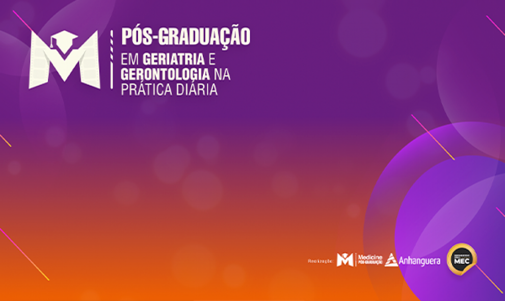 PÓS - GRADUAÇÃO EM GERIATRIA E GERONTOLOGIA NA PRÁTICA DIÁRIA