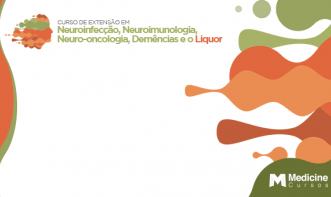 Curso de Extensão de Neuroinfecção, Neuroimunologia, Neuro-oncologia, Demências e Líquor
