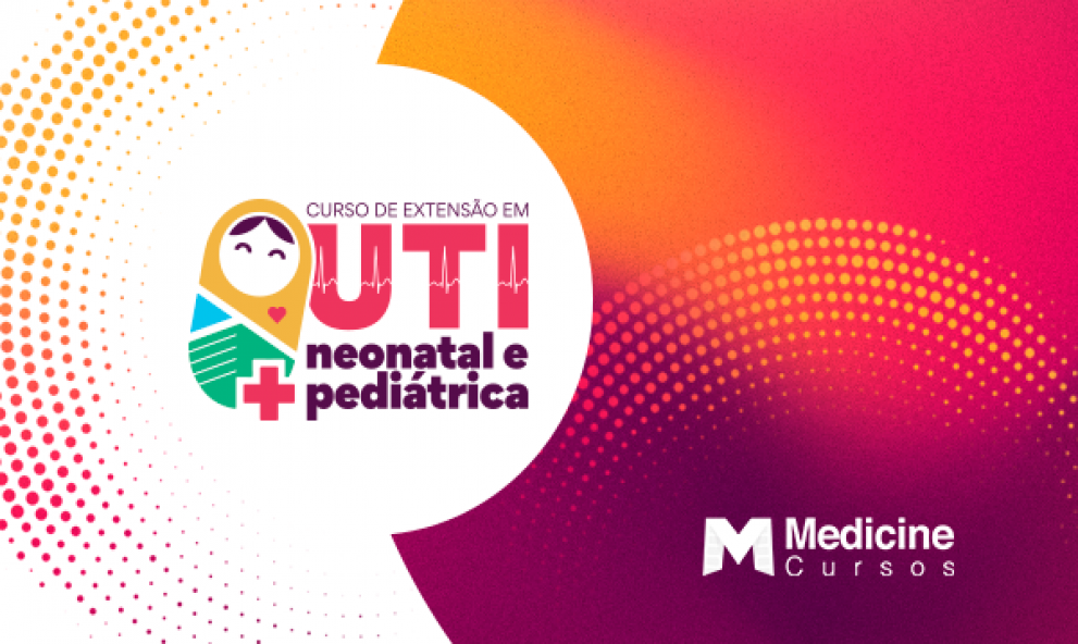 I CURSO DE EXTENSÃO EM UTI PEDIÁTRICA E NEONATAL