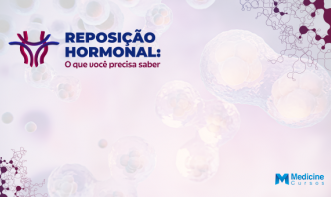 REPOSIÇÃO HORMONAL: O QUE VOCÊ PRECISA SABER