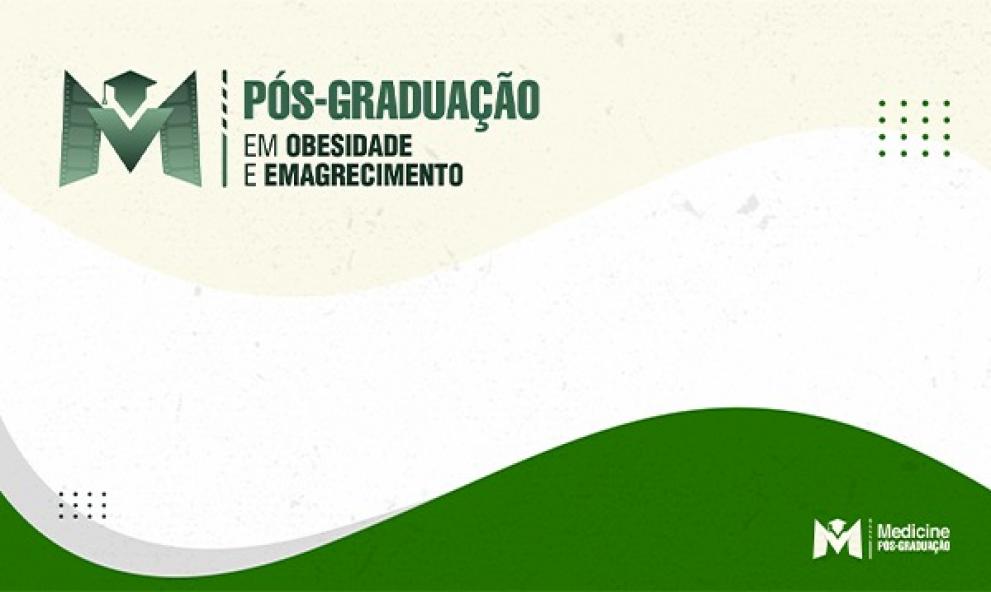 PÓS-GRADUAÇÃO EM OBESIDADE E EMAGRECIMENTO
