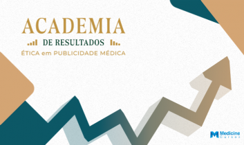ACADEMIA DE RESULTADOS - ÉTICA EM PUBLICIDADE MÉDICA