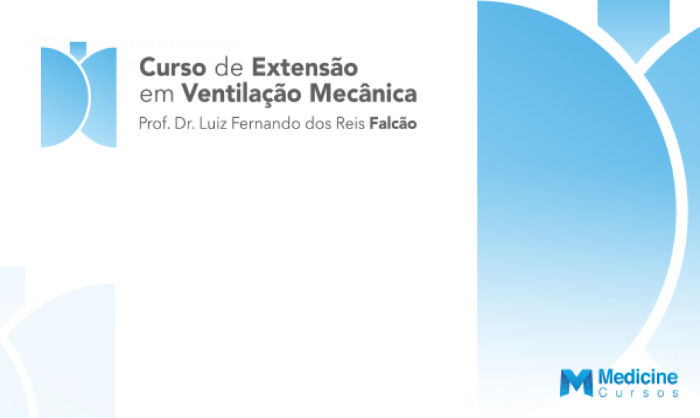 Curso de Extensão em Ventilação Mecânica - Prof Falcão