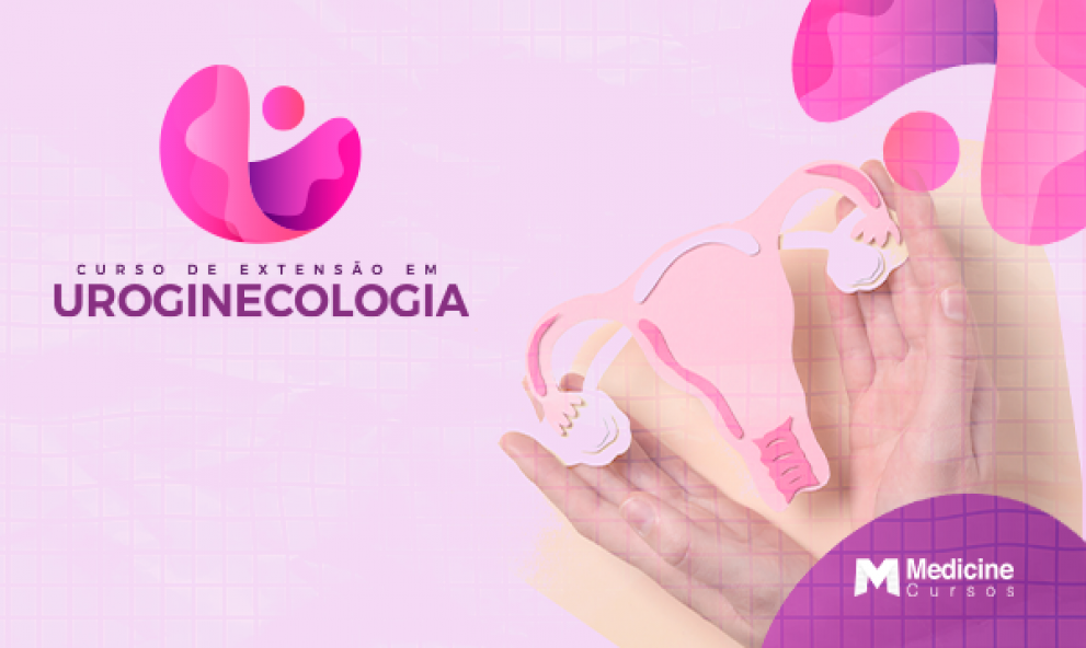 CURSO DE EXTENSÃO EM UROGINECOLOGIA
