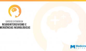 CURSO DE EXTENSÃO EM NEUROINTENSIVISMO E EMERGÊNCIAS NEUROLÓGICAS
