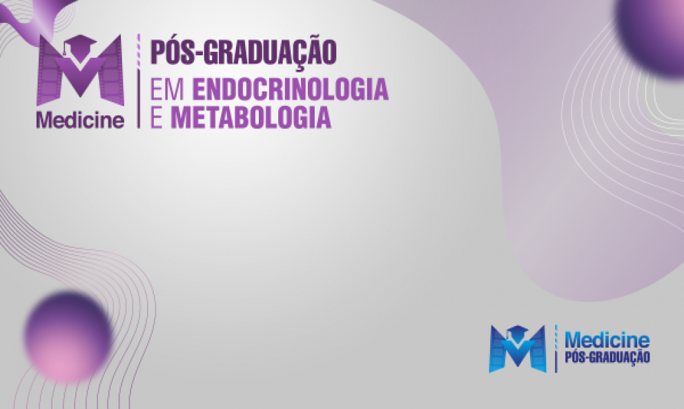 PÓS - GRADUAÇÃO EM ENDOCRINOLOGIA E METABOLOGIA