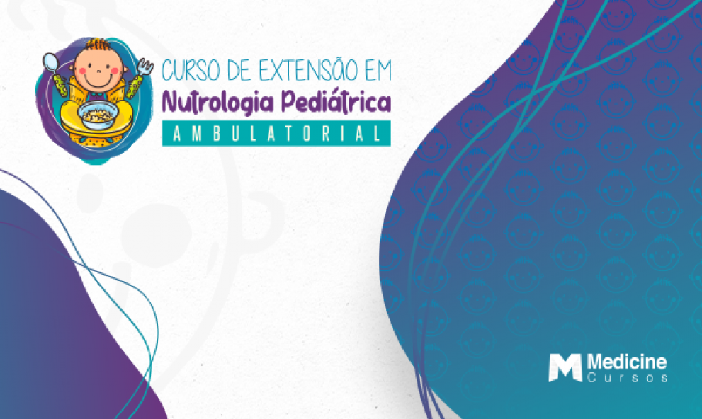 CURSO DE EXTENSÃO EM NUTROLOGIA PEDIATRICA AMBULATORIAL