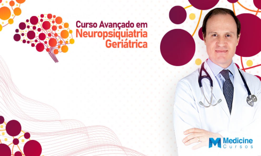 CURSO AVANÇADO DE NEUROPSIQUIATRIA GERIÁTRICA 