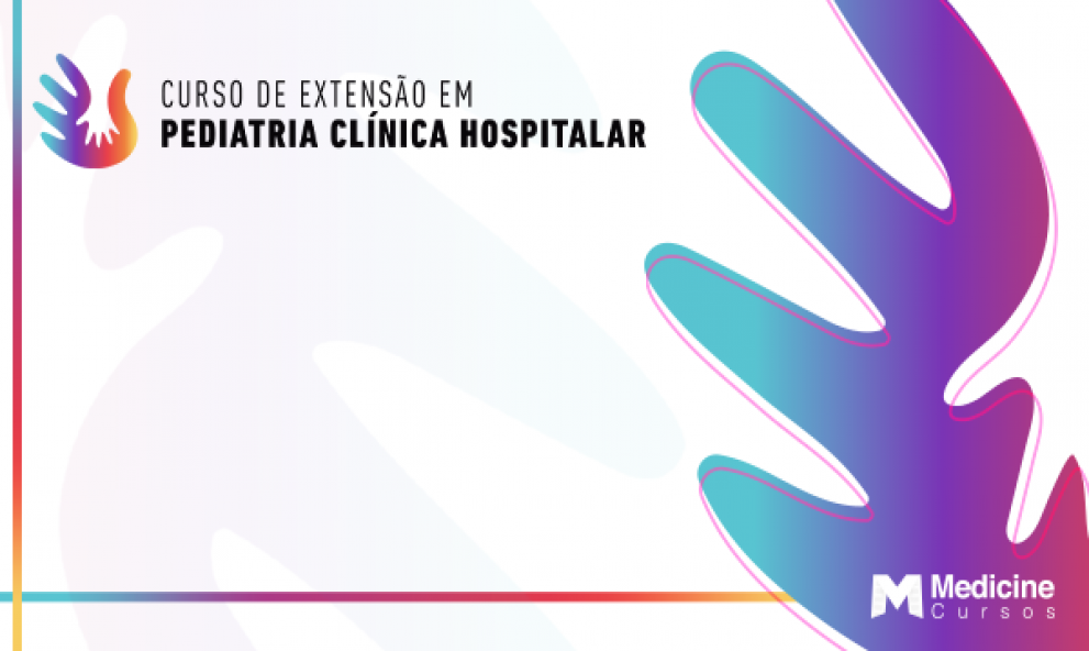Curso de Extensão em Pediatria Clínica Hospitalar