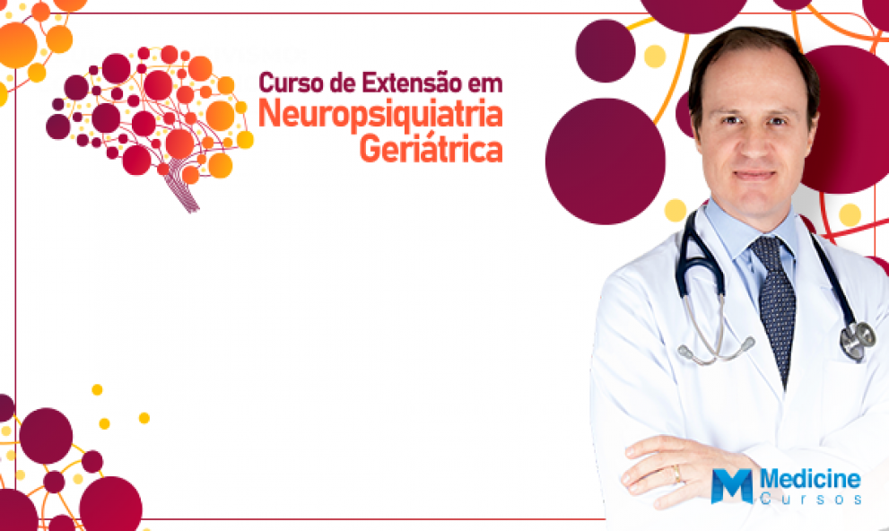 NEUROPSIQUIATRIA GERIÁTRICA NA PRÁTICA CLÍNICA