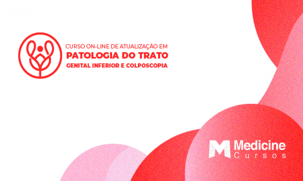 CURSO ONLINE DE ATUALIZAÇÃO EM PATOLOGIA DO TRATO GENITAL INFERIOR E COLPOSCOPIA 