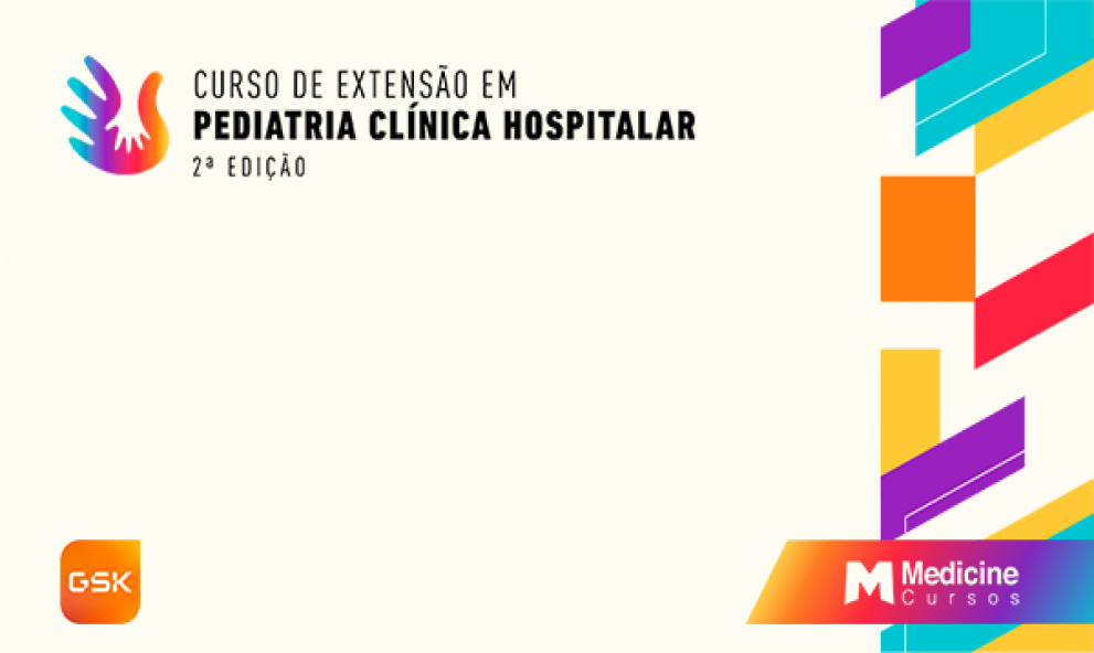 CURSO DE EXTENSÃO EM PEDIATRIA CLÍNICA HOSPITALAR  2ª EDIÇÃO