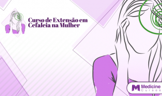 CURSO DE EXTENSÃO EM CEFALEIA NA MULHER 