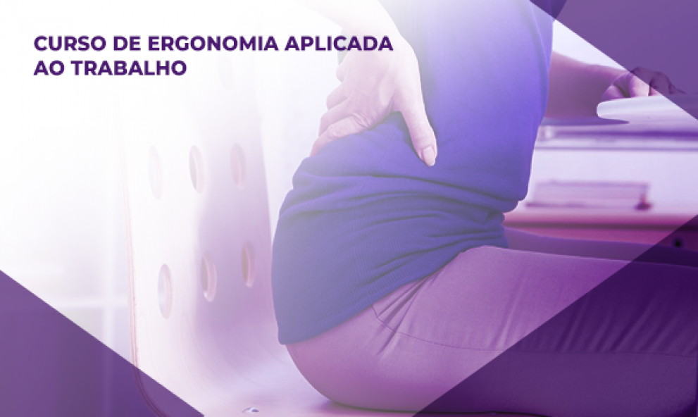 CURSO DE ERGONOMIA APLICADA AO TRABALHO 