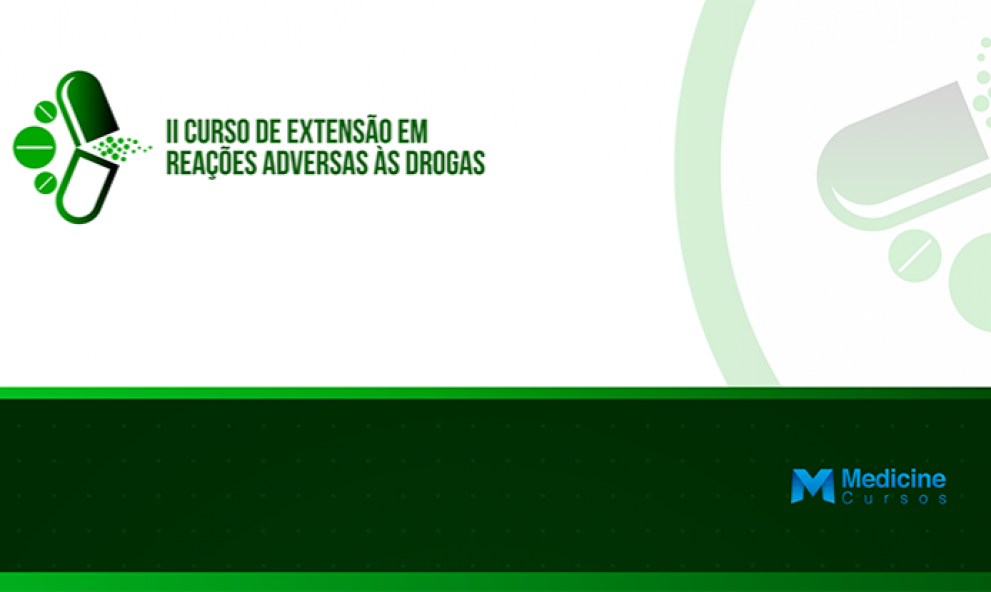 II CURSO DE EXTENSÃO EM REAÇÕES ADVERSAS ÀS DROGAS