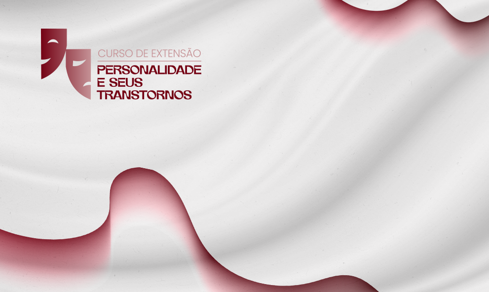 CURSO DE EXTENSÃO: PERSONALIDADE E SEUS TRANSTORNOS