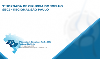 7ª JORNADA DE CIRURGIA DO JOELHO DE SÃO PAULO - SBCJ 