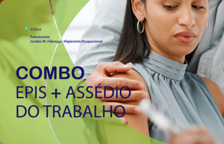 Combo EPIS + ASSÉDIO DO TRABALHO
