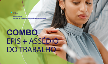 Combo EPIS + ASSÉDIO DO TRABALHO