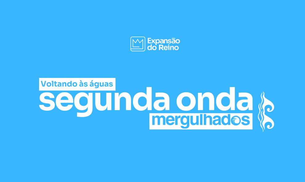 Segunda Onda: Mergulhados