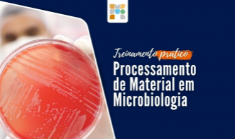 Treinamento - Processamento de Material Biológico em Microbiologia.
