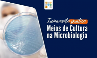 Treinamento - Meios de cultura utilizados na rotina da Microbiologia