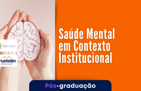 Pós-Graduação em Saúde Mental em Contexto Institucional