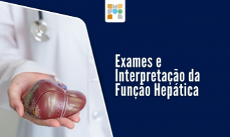 Interpretação de exames de função hepática: enzimas e marcadores