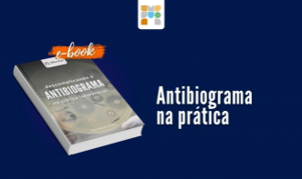 E-book - Descomplicando o antibiograma na prática laboratorial