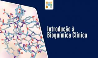 Introdução à Bioquímica Clínica