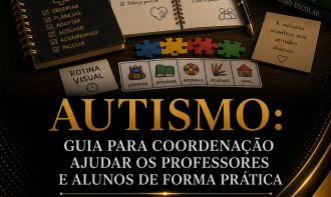 Autismo: Guia para coordenação ajudar os professores e alunos de forma prática