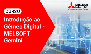 Introdução ao Gêmeo Digital - MELSOFT Gemini