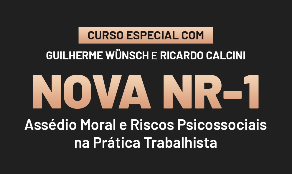 Nova NR-1, Assédio Moral e Riscos Psicossociais na Prática Trabalhista