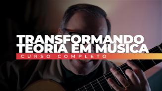 Transformando Teoria em Música