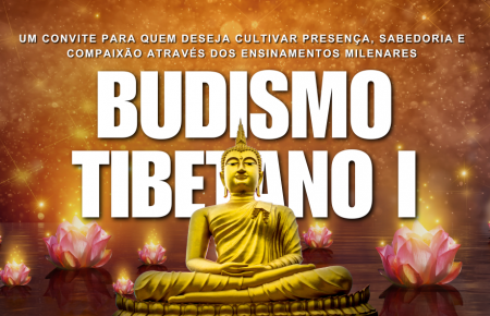 Curso de Budismo Tibetano nível 1 - Online ou Presencial (Aulas ficarão gravadas aqui na EAD)