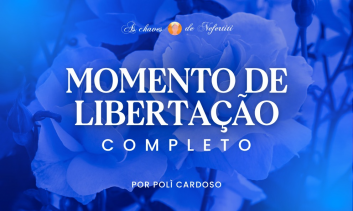 Momento de Libertação - Completo