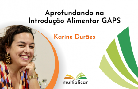 Aprofundando na Introdução Alimentar GAPS