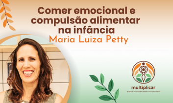 Comer emocional e compulsão alimentar na infância