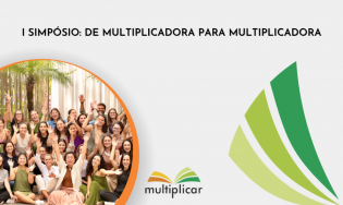 I Simpósio: de Multiplicadora para Multiplicadora