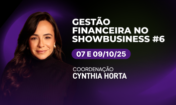 Gestão Financeira no Showbusiness #6