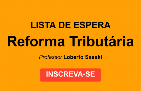 Reforma Tributária [Lista de Espera]