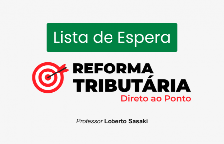 Reforma Tributária [Lista de Espera]